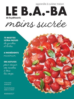 cover image of Le B.A.-BA de la cuisine--Pâtisserie moins sucrée
